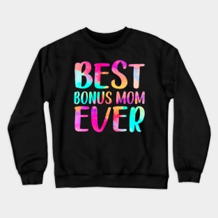 Womens Best Bonus Mom Ever Mother's Day Crewneck Sweatshirt